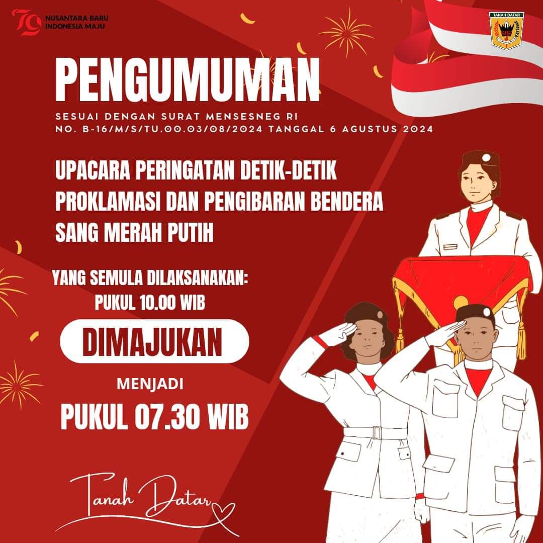 Upacara Peringatan Detik Detik Proklamasi Kemerdekaan RI Di Lapangan Cindo Mato Dimajukan Jam 0.7.30 Wib